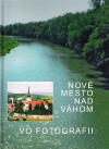 Nové Mesto nad Váhom vo fotografii 2008